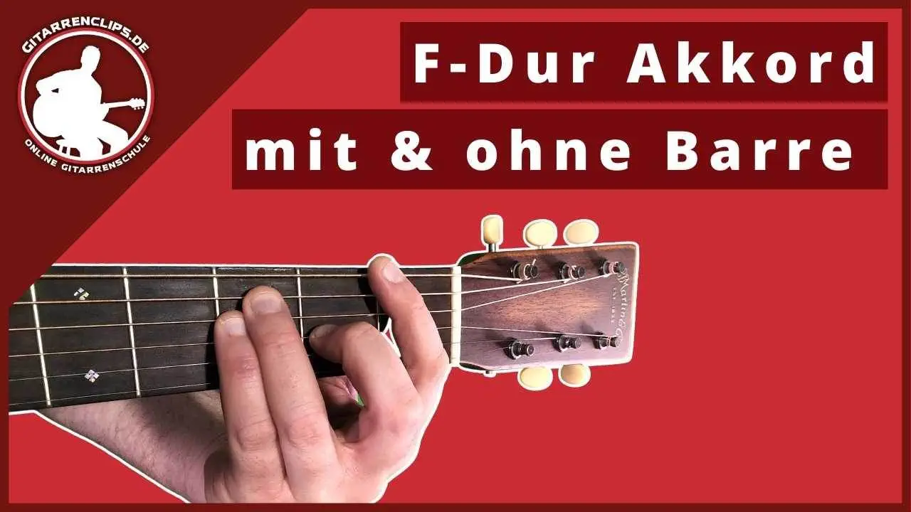 F-Dur - Gitarrengriff - Mit und ohne Barre