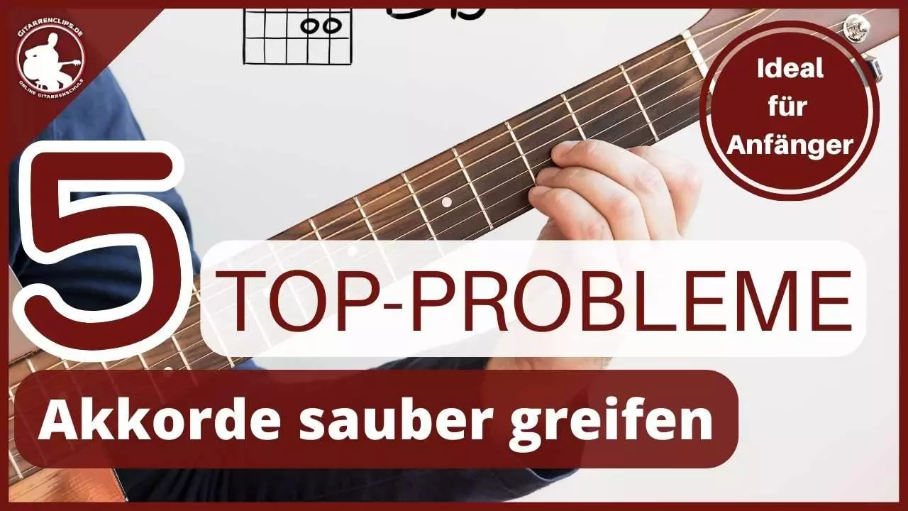 Gitarre Akkorde Greifen Gitarrengriffe Richtig Greifen Lernen